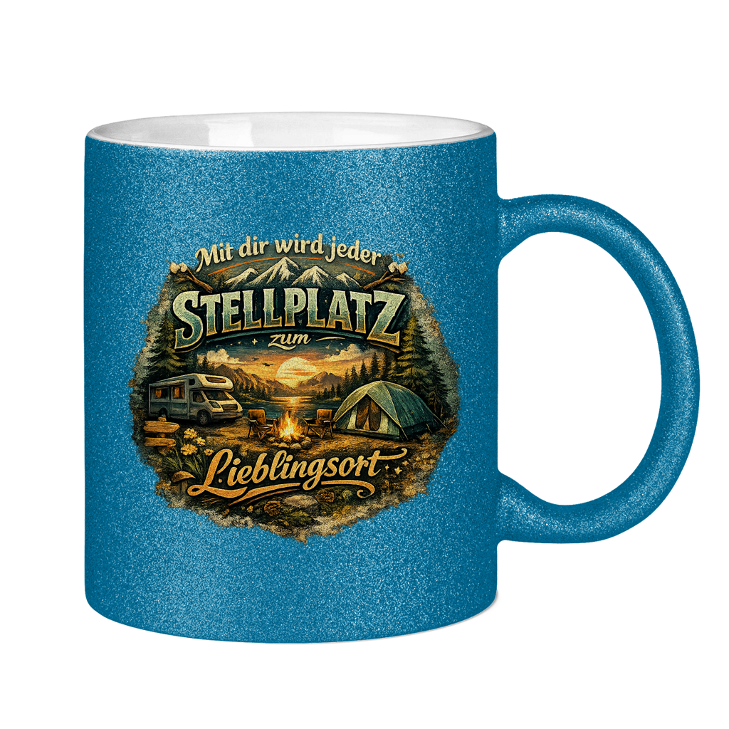 Glitzertasse Mit dir wird jeder Stellplatz zum Lieblingsort