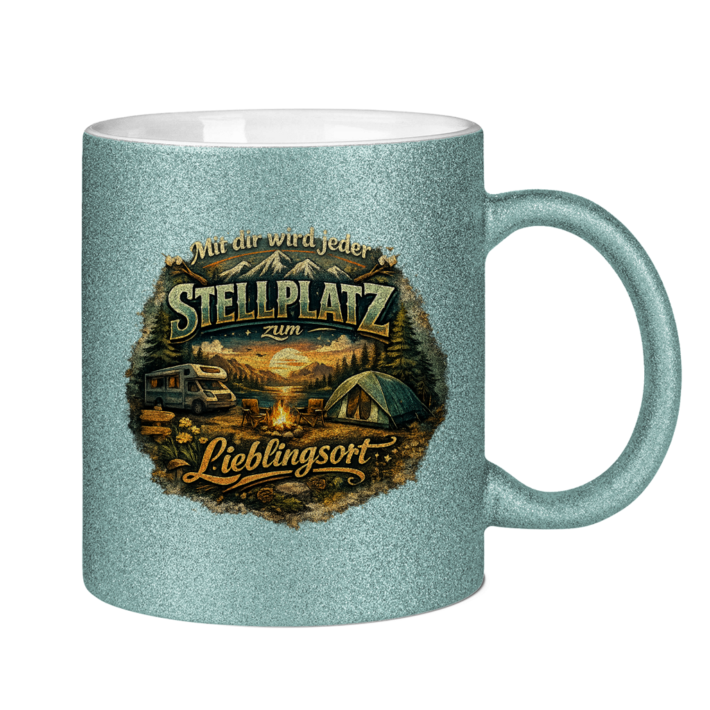 Glitzertasse Mit dir wird jeder Stellplatz zum Lieblingsort